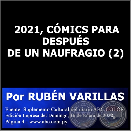 2021, CMICS PARA DESPUS DE UN NAUFRAGIO (2) - Por RUBN VARILLAS - Domingo, 16 de Enero de 2022